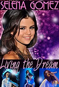 Watch Free Selena Gomez Living the Dream (2014)