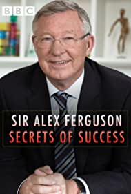 Watch Free Sir Alex Ferguson Secrets of Success (2015)