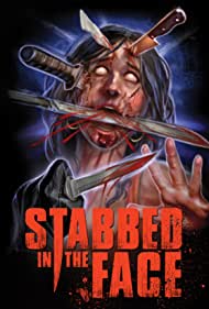 Watch Free Stabbed in the Face (2004)