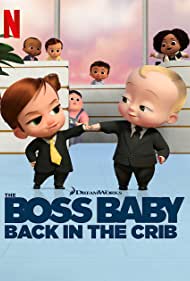 Watch Full :The Boss Baby Back in the Crib (2022-)