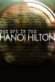 Watch Full Movie :The Spy in the Hanoi Hilton (2015)