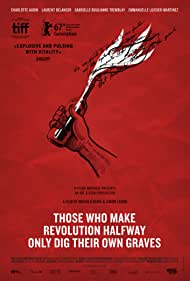 Watch Free Those Who Make Revolution Halfway Only Dig Their Own Graves (2016)
