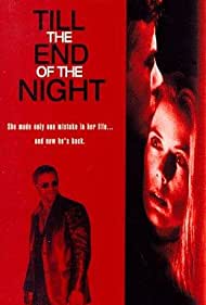 Watch Full Movie :Till the End of the Night (1995)