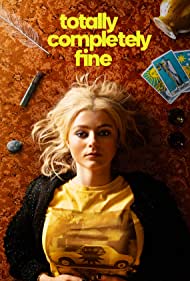 Watch Free Totally Completely Fine (2023-)