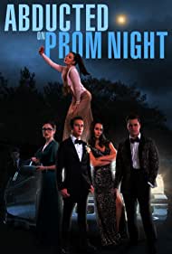 Watch Free Abducted on Prom Night (2023)