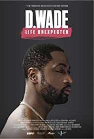 Watch Free D Wade Life Unexpected (2020)