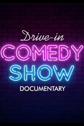 Watch Free Drive in Comedy Documentary (2022)