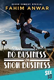 Watch Free Fahim Anwar Theres No Business Like Show Business (2017)