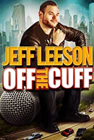 Watch Free Jeff Leeson Off the Cuff (2019)