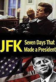 Watch Free JFK Seven Days That Made a President (2013)