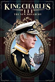 Watch Free King Charles III The New Monarchy (2023)