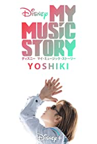 Watch Full Movie :My Music Story Yoshiki (2020)