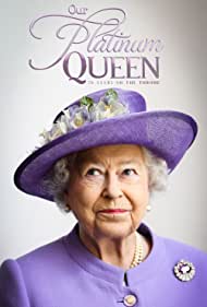 Watch Free Our Platinum Queen 70 Years on the Throne (2022)