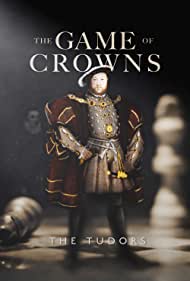 Watch Free The Game of Crowns The Tudors (2023)
