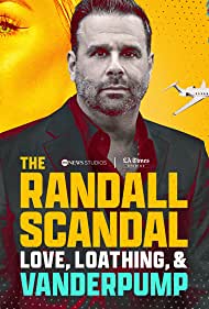 Watch Free The Randall Scandal Love, Loathing, and Vanderpump (2023)