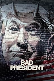 Watch Full Movie :Bad President (2021)