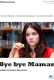 Watch Free Bye Bye maman (2012)