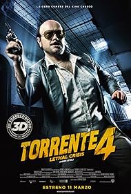 Watch Free Torrente 4 Lethal Crisis (2011)