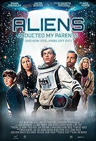Watch Free Aliens Abducted My Parents and Now I Feel Kinda Left Out (2023)