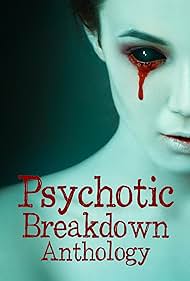Watch Free Psychotic Breakdown Anthology (2022)