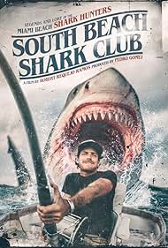 Watch Full Movie :South Beach Shark Club Legends and Lore of the South Florida Shark Hunters (2022)