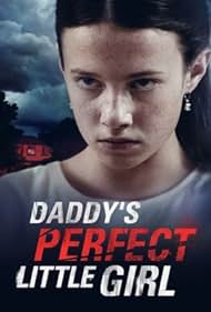 Watch Free Daddys Perfect Little Girl (2021)