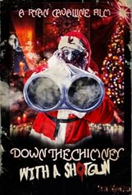 Watch Free Down the Chimney with a Shotgun (2022)