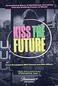 Watch Free Kiss the Future (2023)