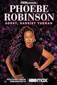 Watch Free Phoebe Robinson Sorry, Harriet Tubman (2021)