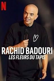 Watch Free Rachid Badouri: Les fleurs du tapis (2024)
