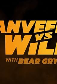 Watch Free Ranveer vs Wild with Bear Grylls (2022)