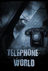 Watch Full Movie :Telephone World (2013)