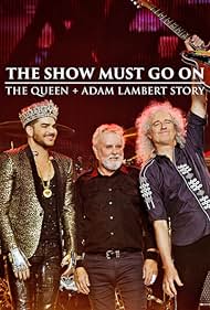 Watch Free The Show Must Go On The Queen + Adam Lambert Story (2019)