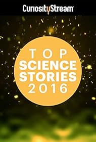 Watch Free Top Science Stories of 2016 (2016)