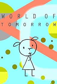 Watch Free World of Tomorrow (2015)