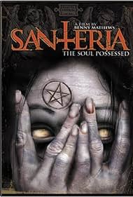 Watch Free Santeria The Soul Possessed (2012)