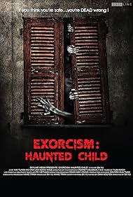 Watch Free Exorcism Haunted Child (2015)