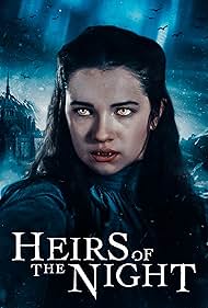 Watch Free Heirs of the Night (2019-)