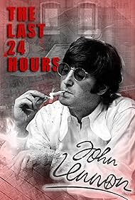 Watch Free The Last 24 Hours John Lennon (2019)