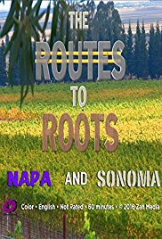 Watch Free The Routes to Roots: Napa and Sonoma (2016)