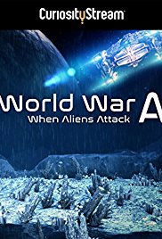 Watch Free World War A: Aliens Invade Earth (2016)