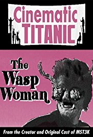 Watch Free Cinematic Titanic: The Wasp Woman (2008)