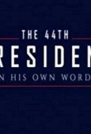 Watch Free The 44th President: In His Own Words (2017)