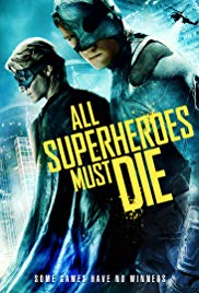 Watch Free All Superheroes Must Die (2011)