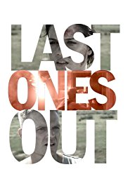 Watch Free Last Ones Out (2015)