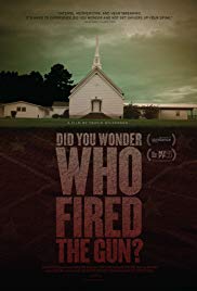 Watch Free Did You Wonder Who Fired the Gun? (2017)