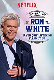 Watch Free Ron White: If You Quit Listening, I'll Shut Up (2018)