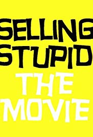 Watch Full Movie :Selling Stupid (2017)