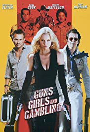 Watch Free Guns, Girls and Gambling (2012)