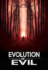 Watch Free Evolution of Evil (2018)